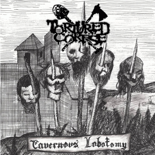 Tortured Corpse : Cavernous Lobotomy Tortured Corpse : Cavernous Lobotomy